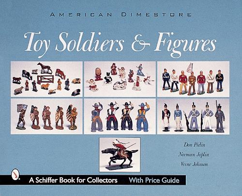 Паперова книга «Toy Soldiers and Figures: American Dimestore», автор Дон Пілін - фото №1