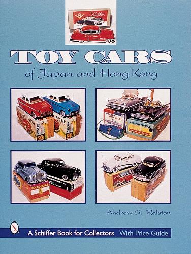 Бумажная книга «Toy Cars of Japan & Hong Kong», автор Эндрю Г. Ралстон - фото №1