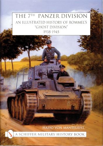 Бумажная книга «The 7th Panzer Division: An Illustrated History of Rommel’s “Ghost Division” 1938-1945», автор Хассо фон Мантейфель - фото №1