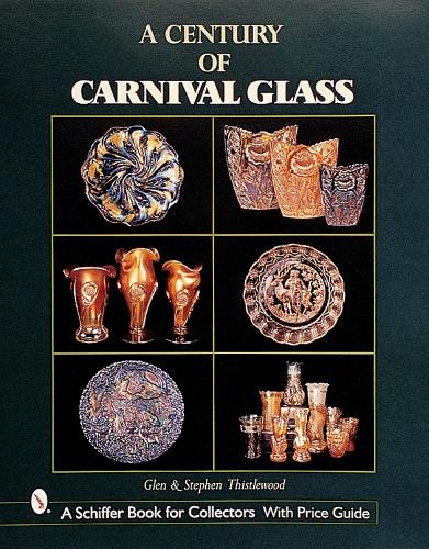Паперова книга «A Century of Carnival Glass», автор Глен Тістлвуд - фото №1