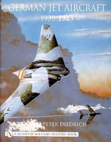 Бумажная книга «German Jet Aircraft: 1939-1945», автор Ганс-Петер Дидрих - фото №1