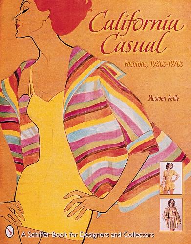 Паперова книга «California Casual: Fashions, 1930s-1970s», автор Морін Рейлі - фото №1