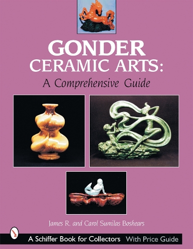 Бумажная книга «Gonder Ceramic Arts: A Comprehensive Guide», автор Джеймс Р. Боучерс - фото №1