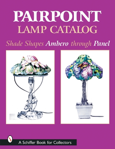 Бумажная книга «Pairpoint Lamp Catalog: Shade Shapes Ambero through Panel», автор Историческое общество Старого Дартмута - фото №1