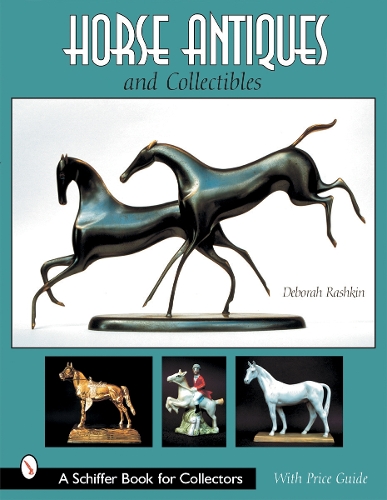 Бумажная книга «Horse Antiques and Collectibles», автор Дебора Рашкин - фото №1