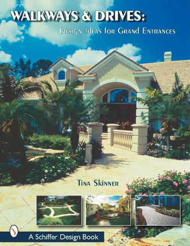 Паперова книга «Walkways & Drives: Design Ideas for Making Grand Entrances», автор Тіна Скіннер - фото №1