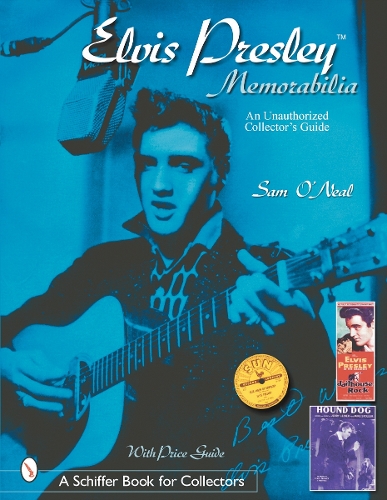 Бумажная книга «Elvis Presley Memorabilia: An Unauthorized Collector’s Guide», автор Шон О'Нил - фото №1