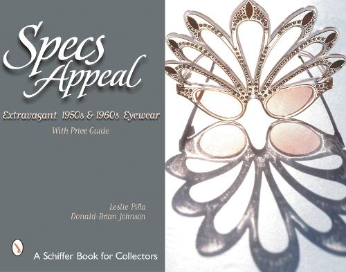 Бумажная книга «Specs Appeal: Extravagant 1950s & 1960s Eyewear», автор Лесли Пинья - фото №1