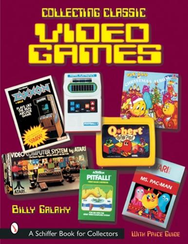 Бумажная книга «Collecting Classic Video Games», автор Билли Гэлакси - фото №1