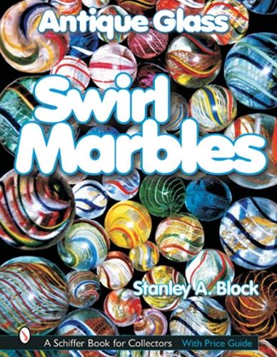 Паперова книга «Antique Glass Swirl Marbles», автор Стенлі А. Блок - фото №1