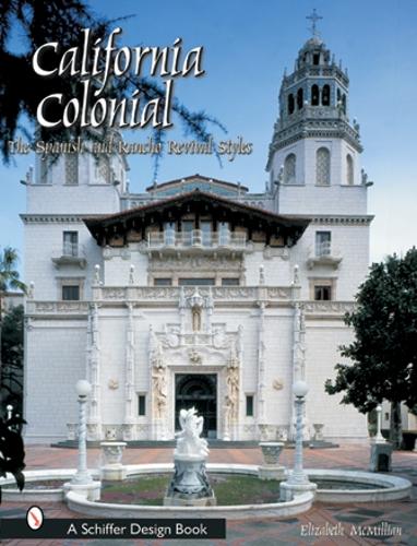Паперова книга «California Colonial: The Spanish & Rancho Revival Styles», автор Елізабет Макмілліан - фото №1