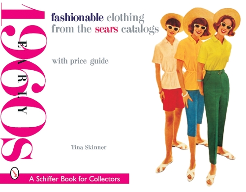 Паперова книга «Fashionable Clothing from the Sears Catalogs: Early 1960s», автор Тіна Скіннер - фото №1