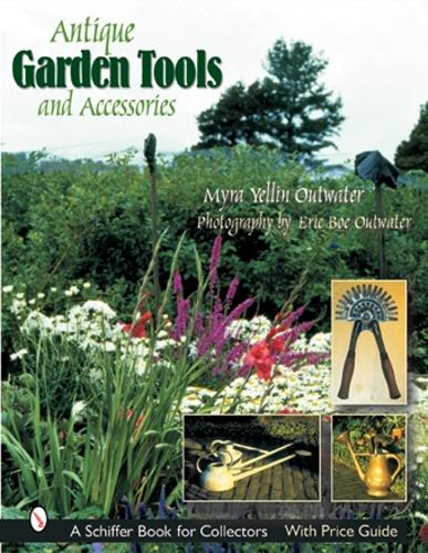 Бумажная книга «Antique Garden Tools and Accessories», автор Майра Йеллин Аутвотер - фото №1