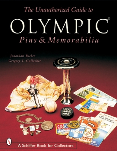 Паперова книга «The Unauthorized Guide to Olympic Pins & Memorabilia», автор Джонатан Беккер - фото №1