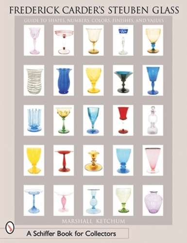 Бумажная книга «Frederick Carder's Steuben Glass: Guide to Shapes, Numbers, Colors, Finishes and Values», автор Маршалл Кетчум - фото №1