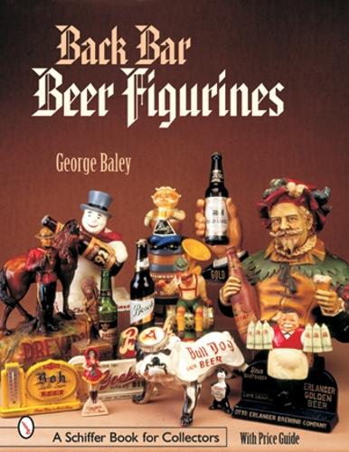 Бумажная книга «Back Bar Beer Figurines», автор Джордж Бейли - фото №1