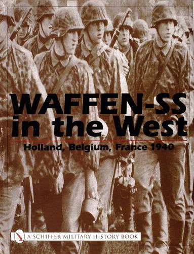 Бумажная книга «Waffen-SS in the West:: Holland, Belgium, France 1940», автор Майкл Д. Бивер - фото №1