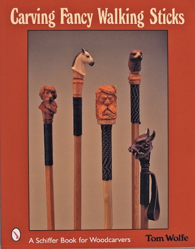 Бумажная книга «Carving Fancy Walking Sticks», автор Том Вулф - фото №1