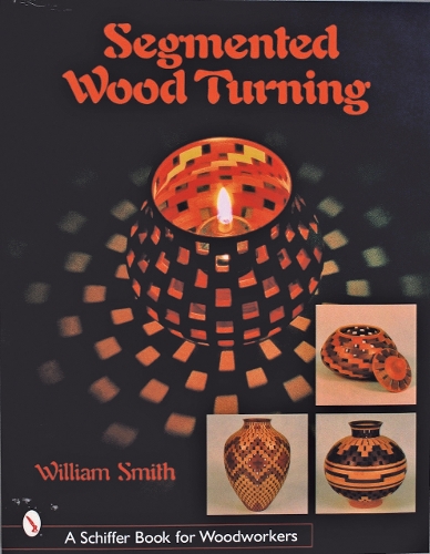 Бумажная книга «Segmented Wood Turning», автор Уильям Смит - фото №1