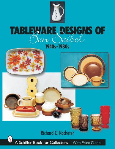 Бумажная книга «Tableware Designs of Ben Seibel: 1940s-1980s», автор Ричард Г. Рачетер - фото №1