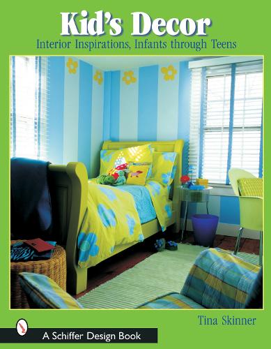 Паперова книга «Kids’ Decor: Interior Inspirations, Infants through Teens», автор Тіна Скіннер - фото №1