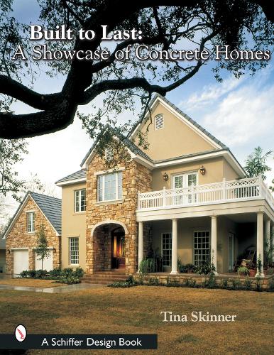 Бумажная книга «Built to Last: A Showcase of Concrete Homes», автор Тина Скиннер - фото №1