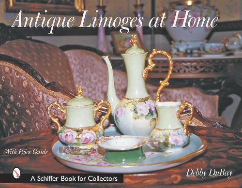 Паперова книга «Antique Limoges at Home», автор Деббі Дюбей - фото №1