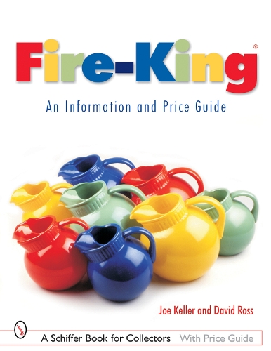 Бумажная книга «Fire-King®: An Information and Price Guide: An Information and Price Guide», автор Джо Келлер - фото №1