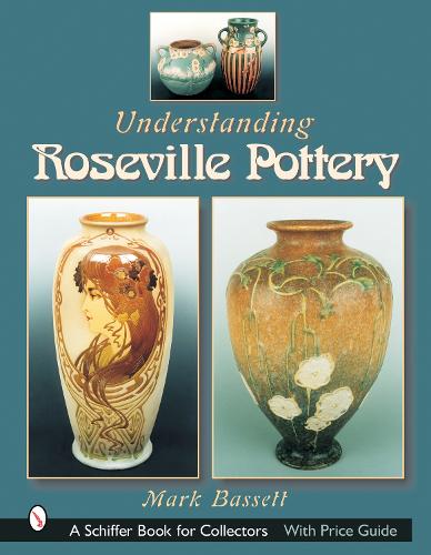 Бумажная книга «Understanding Roseville Pottery», автор Марк Бассет - фото №1