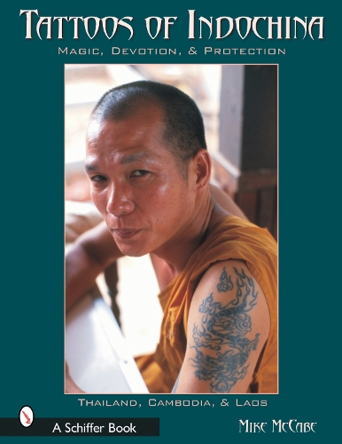 Паперова книга «Tattoos of Indochina: Magic, Devotion, & Protection», автор Майкл Маккейб - фото №1