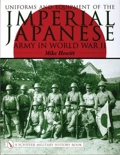 Бумажная книга «Uniforms and Equipment of the Imperial Japanese Army in World War II», автор Майк Хьюит - фото №1
