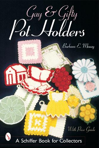 Бумажная книга «Gay & Gifty Pot Holders», автор Барбара Э. Маузи - фото №1