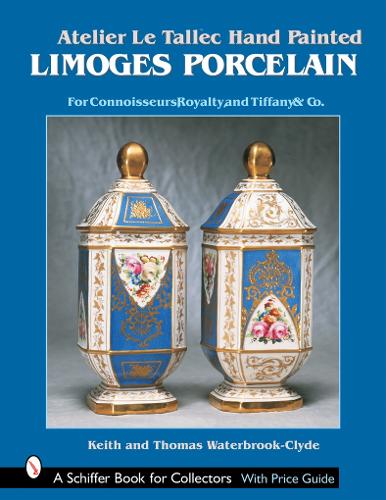 Бумажная книга «Atelier Le Tallec™ Hand Painted Limoges Porcelain: For Connoisseurs, Royalty, and Tiffany & Co.™», автор Кит Уотербрук-Клайд - фото №1