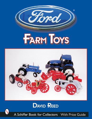 Бумажная книга «Ford Farm Toys», автор Дэвид Рид - фото №1