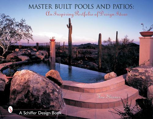 Бумажная книга «Master Built Pools & Patios: An Inspiring Portfolio of Design Ideas», автор Тина Скиннер - фото №1