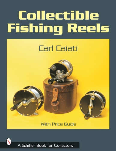 Бумажная книга «Collectible Fishing Reels», автор Карл Кайати - фото №1