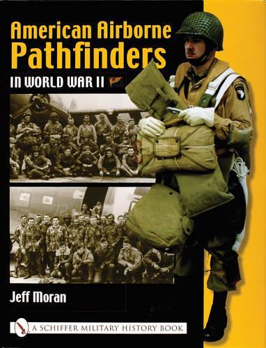 Бумажная книга «American Airborne Pathfinders in World War II», автор Джефф Моран - фото №1