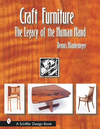 Бумажная книга «Craft Furniture: The Legacy of the Human Hand», автор Деннис Бланкемайер - фото №1