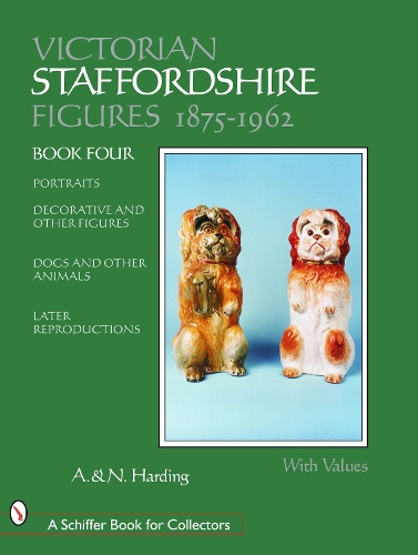 Бумажная книга «Victorian Staffordshire Figures 1875-1962: Portraits, Decorative & Other Figures, Dogs & Other Animals, Later Reproductions», автор Адриан Хардинг - фото №1