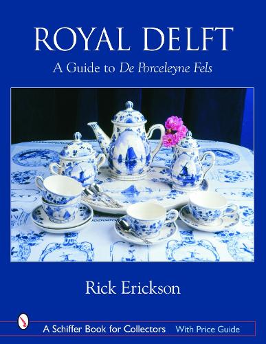 Бумажная книга «Royal Delft: A Guide to De Porceleyne Fels», автор Рик Эриксон - фото №1