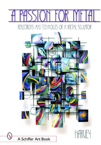 Паперова книга «A Passion for Metal: Reflections and Techniques of a Metal Sculptor», автор Генрі Харві - фото №1