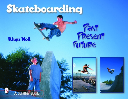 Бумажная книга «Skateboarding: Past—Present—Future», автор Рин Нолл - фото №1