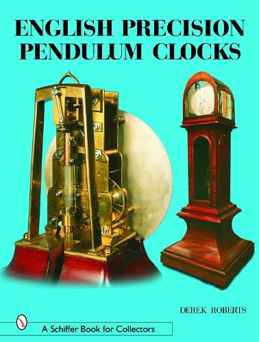 Бумажная книга «English Precision Pendulum Clocks», автор Дерек Робертс - фото №1
