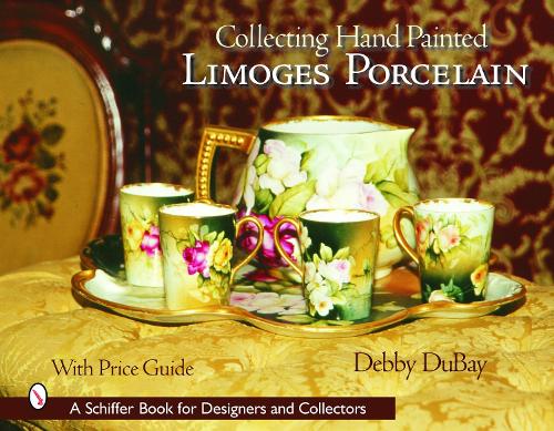 Паперова книга «Collecting Hand Painted Limoges Porcelain: Boxes to Vases», автор Деббі Дюбей - фото №1