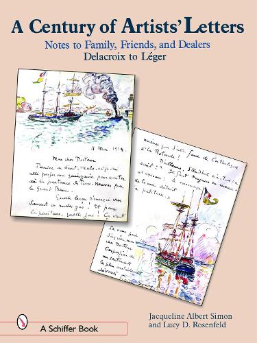 Бумажная книга «A Century of Artist Letters: Notes to Family, Friends, & Dealers: Delacroix to Leger», автор Жаклин Альберт Саймон - фото №1
