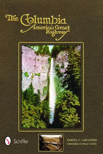 Паперова книга «The Columbia: America's Great Highway», автор Семюел К. Ланкастер - фото №1