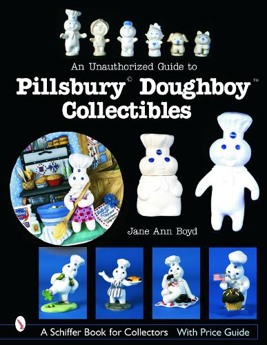 Бумажная книга «An Unauthorized Guide to Pillsbury® Doughboy® Collectibles», автор Джейн Энн Бойд - фото №1