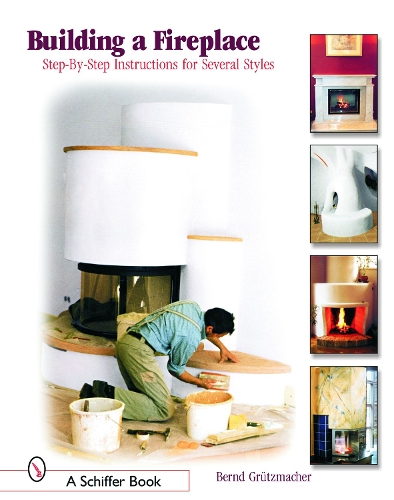 Бумажная книга «Building a Fireplace: Step-by-step instructions for Contemporary to Classic styles», автор Бернд Грютцмахер - фото №1