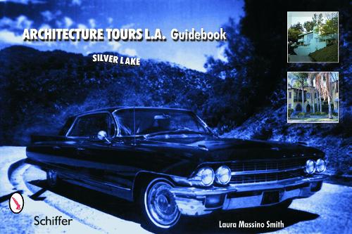 Паперова книга «Architecture Tours L.A. Guidebook: Silver Lake», автор Лаура Массіно Сміт - фото №1