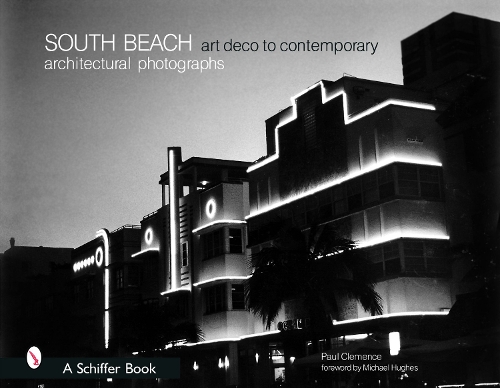 Паперова книга «South Beach Architectural Photographs: Art Deco to Contemporary», автор Пол Клеменс - фото №1